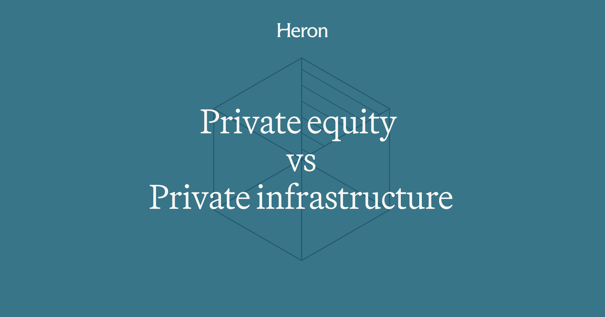 Comparing private equity and private infrastructure: What's the difference?